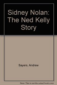 Sidney Nolan: The Ned Kelly Story