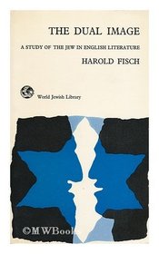 The Dual Image: The Figure of the Jew in English and American Literature