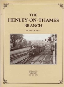 Illustrated History of the Henley-on-Thames Branch