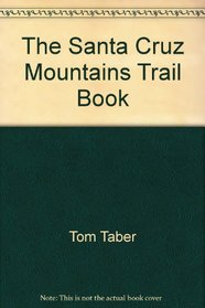 Santa Cruz Mountains Trail Book (Santa Cruz Mountains Trail Book)