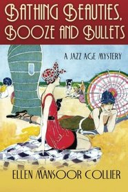 Bathing Beauties, Booze and Bullets (Jazz Age, Bk 2)