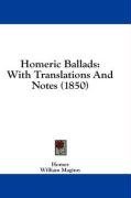 Homeric Ballads: With Translations And Notes (1850)