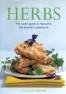 Herbs : The Definitive Guide to Adding Delicious Flavors and Pungent Fragrance to Food