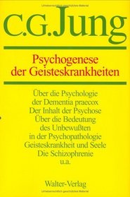 Gesammelte Werke, 20 Bde., Briefe, 3 Bde. und 3 Suppl.-Bde., in 30 Tl.-Bdn., Bd.3, Psychogenese der Geisteskrankheiten