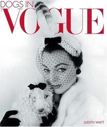 Dogs in Vogue: A Century of Canine Chic