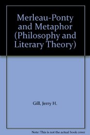 Merleau-Ponty and Metaphor (Philosophy & literary theory)