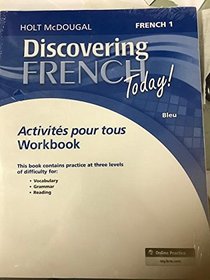 Discovering French Today: Activit?s pour tous with Review Bookmarks Level 1