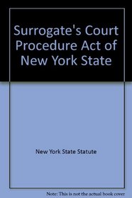 Surrogate's Court Procedure Act  ''N.Y.S. Certified''