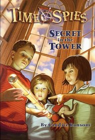 Secret In The Tower (Turtleback School & Library Binding Edition) (Time Spies)
