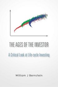 The Ages of the Investor: A Critical Look at Life-cycle Investing