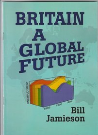 Britain: A Global Future
