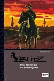 Blitz, der Hengst des Sonnengottes (The Black Stallion Legend) (Black Stallion, Bk 19) (German Edition)