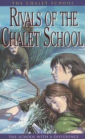 Rivals of the Chalet School (The Chalet School Series)