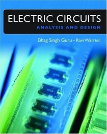 Electric Circuits: Analysis and Design (The Oxford Series in Electrical and Computer Engineering)