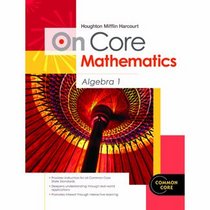 Houghton Mifflin Harcourt On Core Mathematics: Teacher's Guide Algebra 1 2012