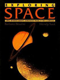 Exploring Space: Using Seymour Simon's Astronomy Books in the Classroom