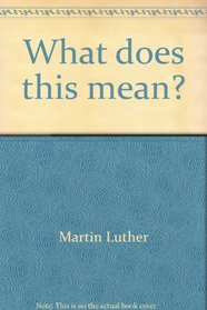 What does this mean?: Luther's catechisms today