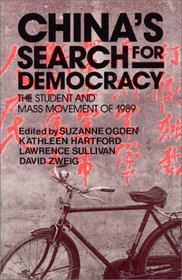 China's Search for Democracy: The Student and Mass Movement of 1989