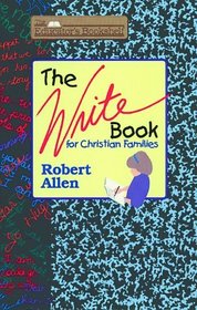 The Write Book for Christian Families (The Educator's Bookshelf)