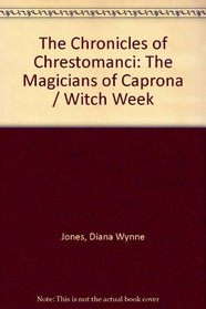 The Chronicles of Chrestomanci: The Magicians of Caprona / Witch Week