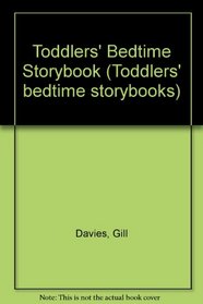 Toddlers' Bedtime Storybook (Toddlers' Bedtime Storybooks)