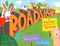 Road Signs: A Hare-Y Race With a Tortoise