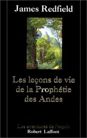 Les Leons de vie de la Prophtie des Andes
