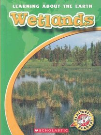 Wetlands: Learning About the Earth (Blastoff! Readers)