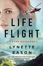 Life Flight (Extreme Measures, Bk 1)
