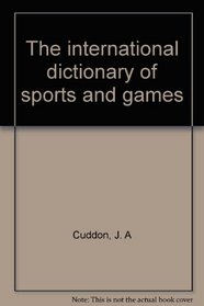 The international dictionary of sports and games
