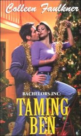 Taming Ben (Bachelors Inc., Bk 3)