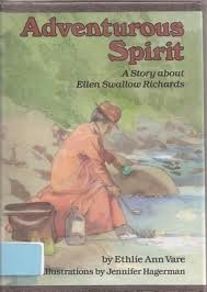 Adventurous Spirit: A Story About Ellen Swallow Richards (Creative Minds Biographies)