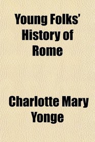 Young Folk's History of Rome