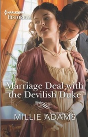 Marriage Deal with the Devilish Duke (Harlequin Historical, No 1601)