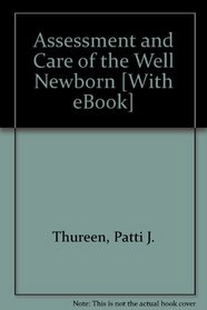 Assessment and Care of the Well Newborn - Text and E-Book Package