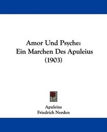 Amor Und Psyche: Ein Marchen Des Apuleius (1903) (German Edition)