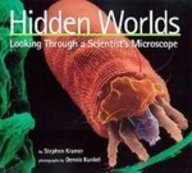 Hidden Worlds: Looking Through a Scientist's Microscope (Scientists in the Field)