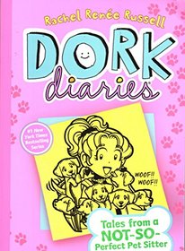 Tales from a Not-So-Perfect Pet Sitter (Dork Diaries, Bk 10)