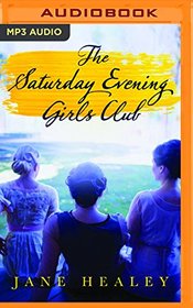 The Saturday Evening Girls Club: A Novel