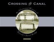 Crossing the Canal: An Illustrated History of Duluth's Aerial Bridge