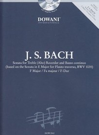 Bach: Sonata for Treble (Alto) Recorder and Basso Continuo in F Major: (Based on the Sonata in E Major for Flauto traverse, BWV 1035) (Dowani Book/CD)