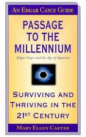 Passage to the Millennium: Edgar Cayce and the Age of Aquarius (Passage to Millenium)