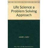 Life Science: A Problem Solving Approach