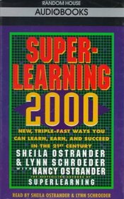 Superlearning 2000 : New, Triple-Fast Ways You Can Learn, Earn, and Succeed in the 21st Century