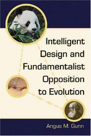 Intelligent Design And Fundamentalist Opposition to Evolution