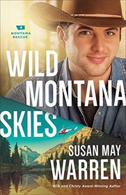 Wild Montana Skies (Montana Rescue, Bk 1)