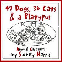 49 Dogs, 36 Cats,  A Platypus: Animal Cartoons