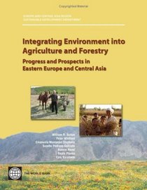 Integrating Environment into Agriculture and Forestry: Progress and Prospects in Eastern Europe and Central Asia