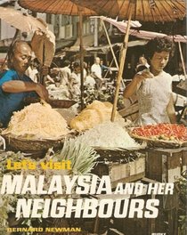 Let's Visit Malaysia and her Neighbours