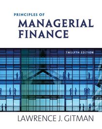 Principles of Managerial Finance plus MyfinanceLab Student Access Kit (12th Edition) (MyFinanceLab Series)